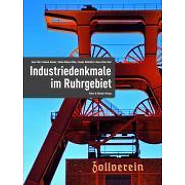 Industriedenkmale im Ruhrgebiet, Axel Föhl, Roland Günter, Heinz-Dieter Klink, Ursula Mehrfeld, Hans-Peter Noll, Reinhold Budde