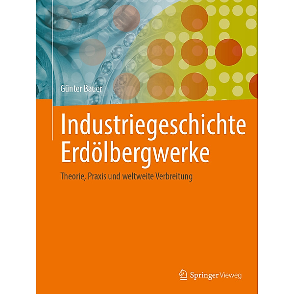 Industriegeschichte Erdölbergwerke, Günter Bauer