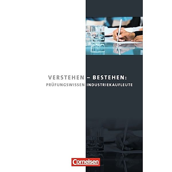 Industriekaufleute - Ausgabe 2011 - Jahrgangsübergreifend, Hans-Peter von den Bergen, Hans-Peter Klein, Gisbert Weleda