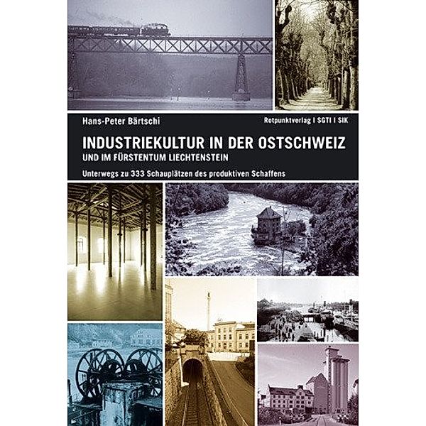 Industriekultur in der Ostschweiz und im Fürstentum Liechtenstein, Hans-Peter Bärtschi