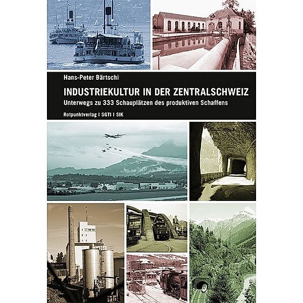 Industriekultur in der Zentralschweiz, Hans-Peter Bärtschi