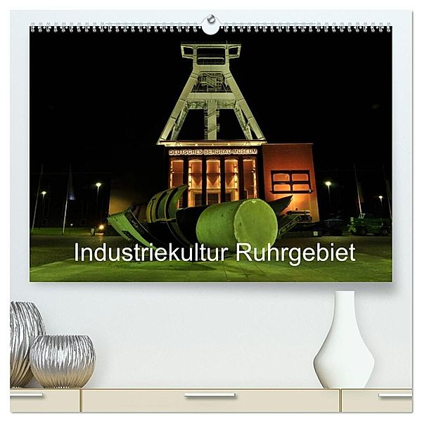 Industriekultur Ruhrgebiet (hochwertiger Premium Wandkalender 2024 DIN A2 quer), Kunstdruck in Hochglanz, Andreas von Sannowitz