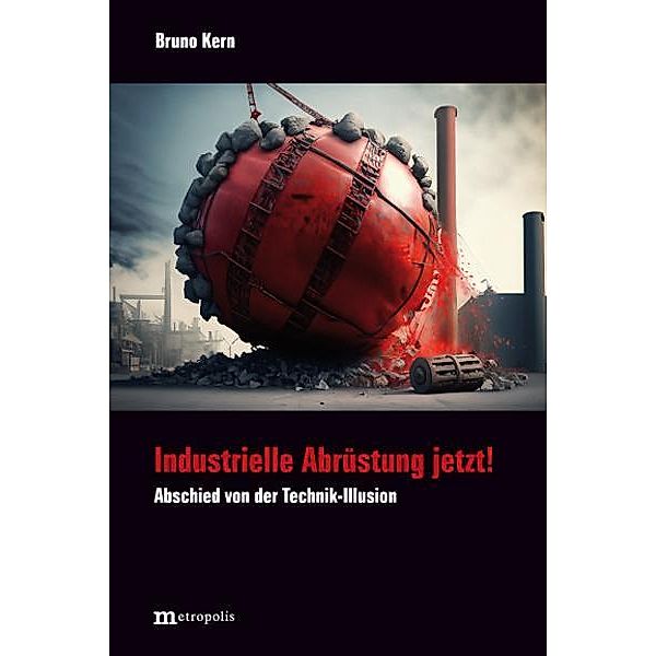 Industrielle Abrüstung jetzt!, Bruno Kern