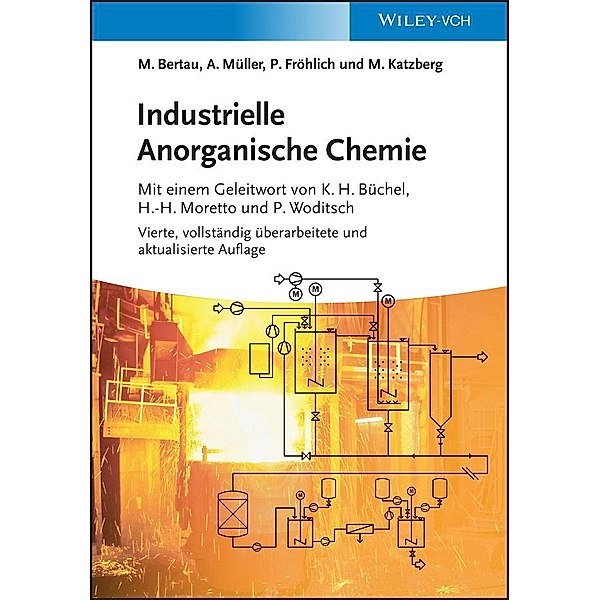 Industrielle Anorganische Chemie, Martin Bertau, Armin Müller, Peter Fröhlich, Michael Katzberg