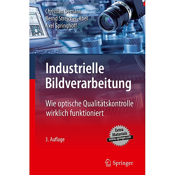 Industrielle Bildverarbeitung, Christian Demant, Bernd Streicher-Abel, Axel Springhoff