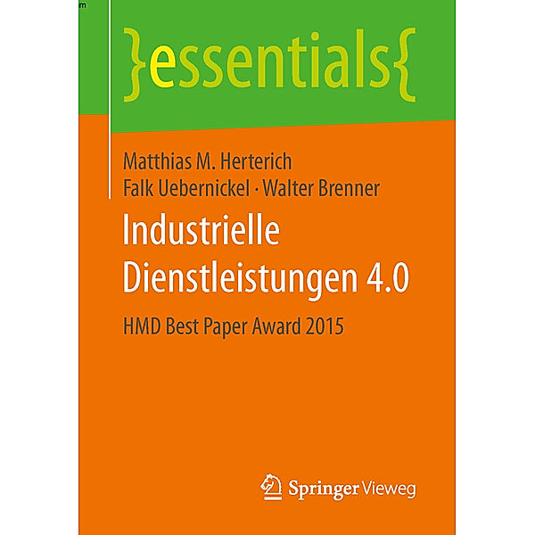Industrielle Dienstleistungen 4.0, Matthias M. Herterich, Falk Uebernickel, Walter Brenner