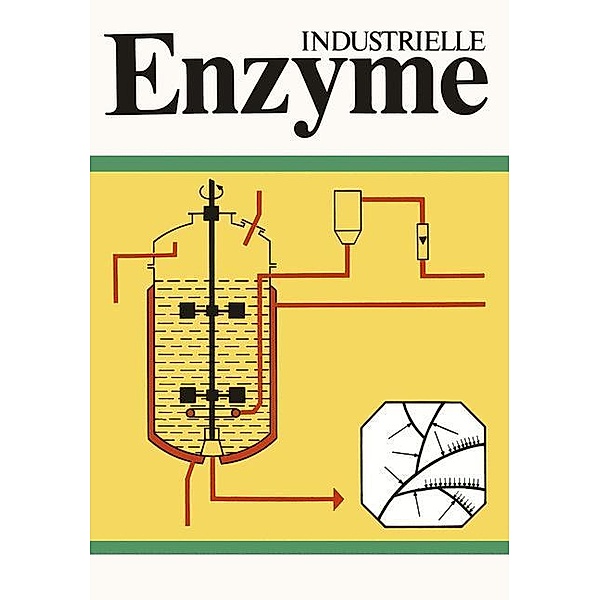 Industrielle Enzyme, H. Ruttloff, J. Huber, F. Zickler