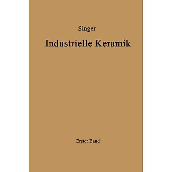 Industrielle Keramik, Felix Singer, Sonja S. Singer