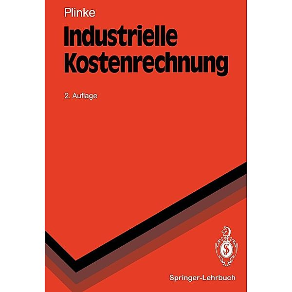 Industrielle Kostenrechnung / Springer-Lehrbuch, Wulff Plinke