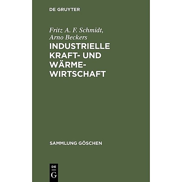 Industrielle Kraft- und Wärmewirtschaft, Fritz A. F. Schmidt, Arno Beckers