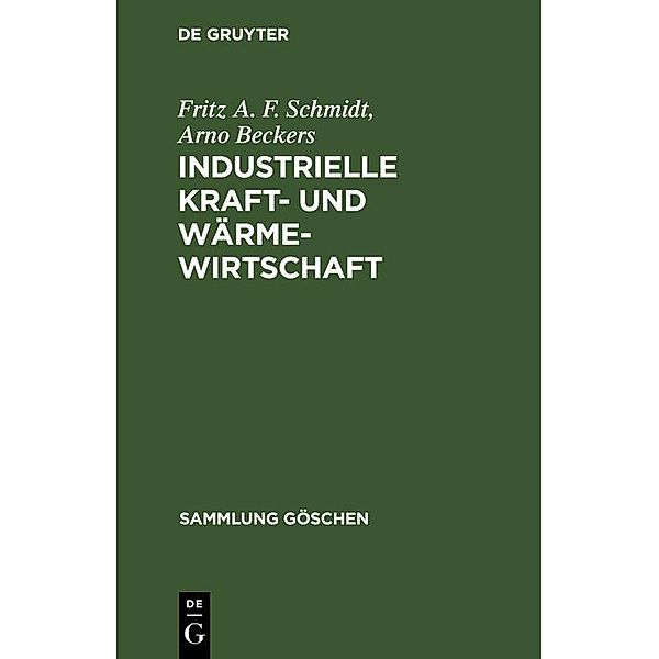 Industrielle Kraft- und Wärmewirtschaft / Sammlung Göschen Bd.318, Fritz A. F. Schmidt, Arno Beckers