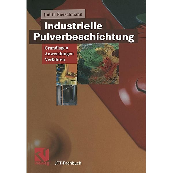 Industrielle Pulverbeschichtung / JOT-Fachbuch, Judith Pietschmann