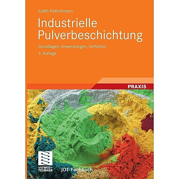 Industrielle Pulverbeschichtung / JOT-Fachbuch, Judith Pietschmann