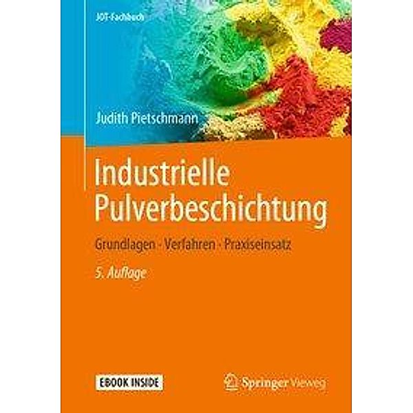 Industrielle Pulverbeschichtung, m. 1 Buch, m. 1 E-Book, Judith Pietschmann