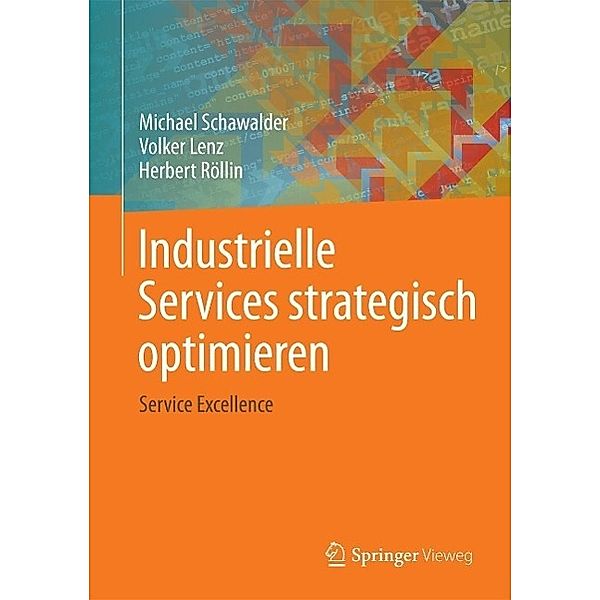 Industrielle Services strategisch optimieren, Michael Schawalder, Volker Lenz, Herbert Röllin