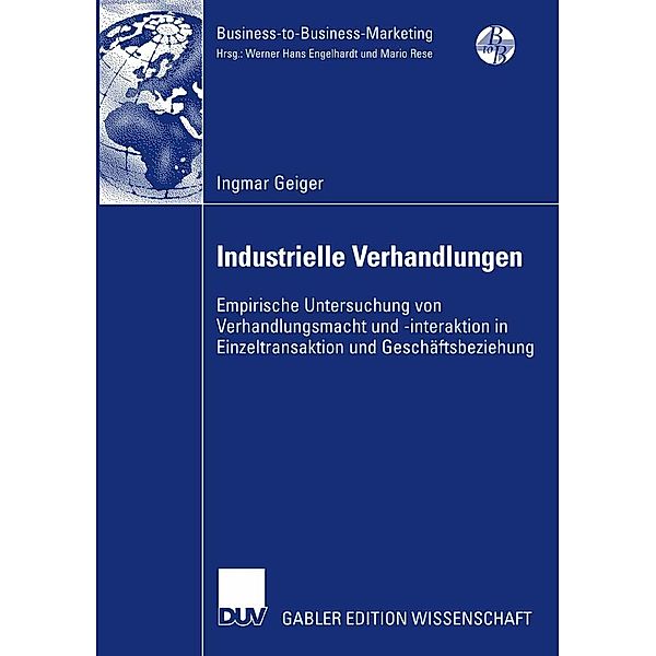 Industrielle Verhandlungen / Business-to-Business-Marketing, Ingmar Geiger