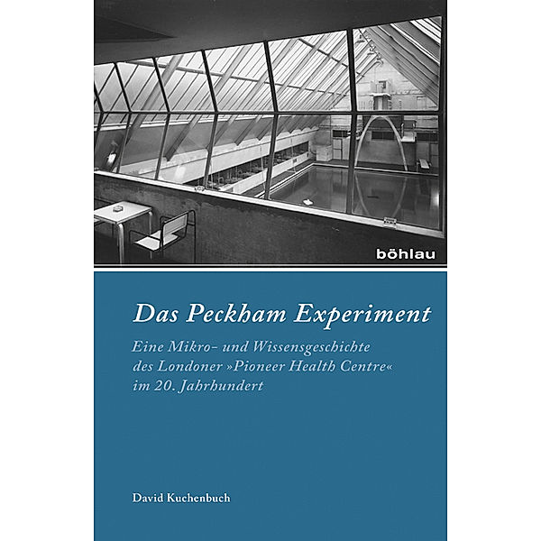 Industrielle Welt / Band 088 / Das Peckham-Experiment, David Kuchenbuch