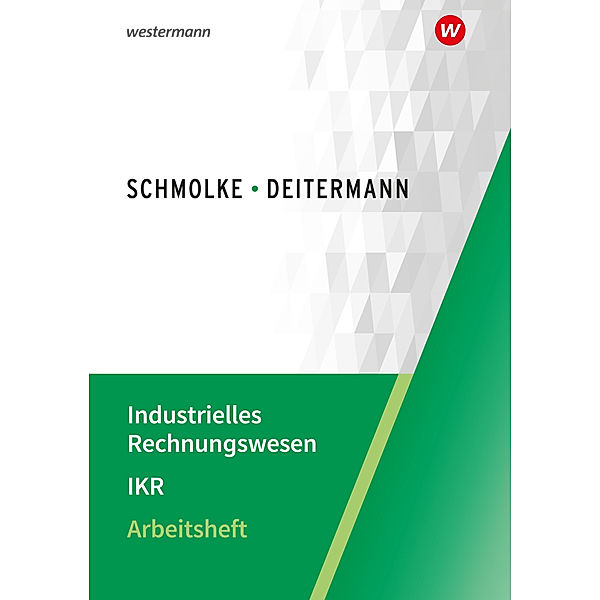 Industrielles Rechnungswesen - IKR, Björn Flader, Manfred Deitermann, Wolf-Dieter Rückwart, Susanne Stobbe