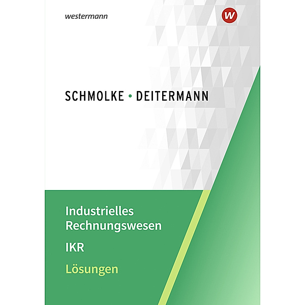 Industrielles Rechnungswesen - IKR, Manfred Deitermann, Björn Flader, Wolf-Dieter Rückwart, Susanne Stobbe