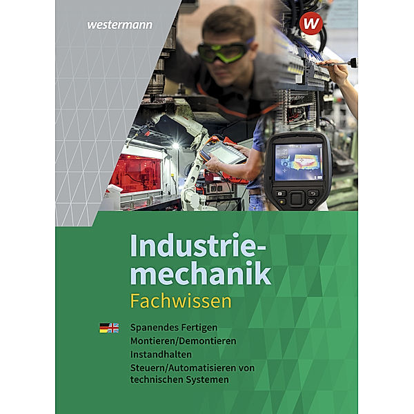 Industriemechanik Fachwissen, Michael Dzieia, Günther Tiedt, Karl-Georg Schmid, Lutz Langanke, Walter Seefelder, Uwe Kirschberg, Dieter Jagla, Guenter Sokele, Robert Reitberger, Jürgen Kaese