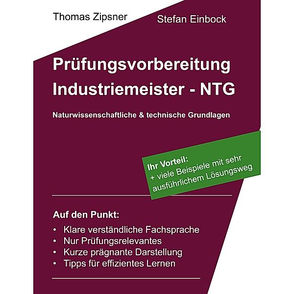 Industriemeister - Technische und naturwissenschaftliche Grundlagen (NTG), Thomas Zipsner, Stefan Einbock