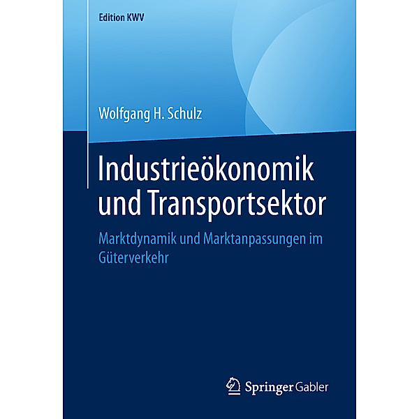Industrieökonomik und Transportsektor, Wolfgang H. Schulz