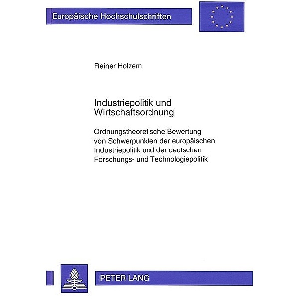 Industriepolitik und Wirtschaftsordnung, Reiner Holzem