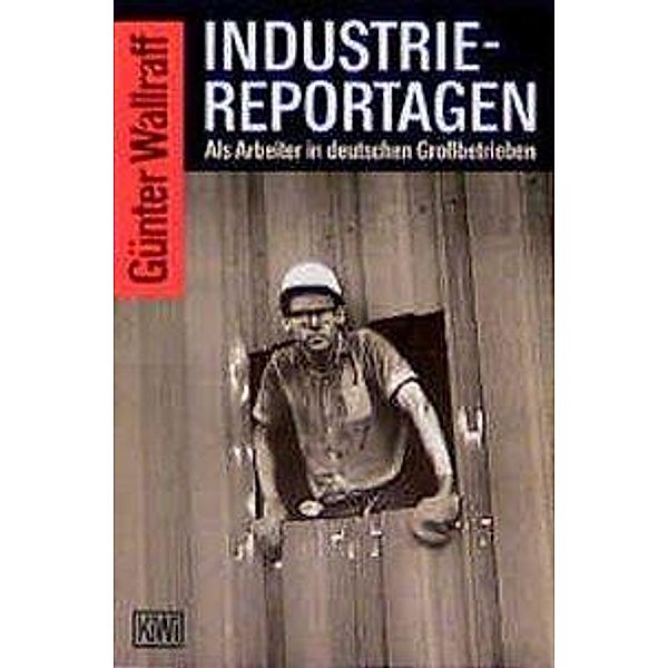 Industriereportagen, Günter Wallraff