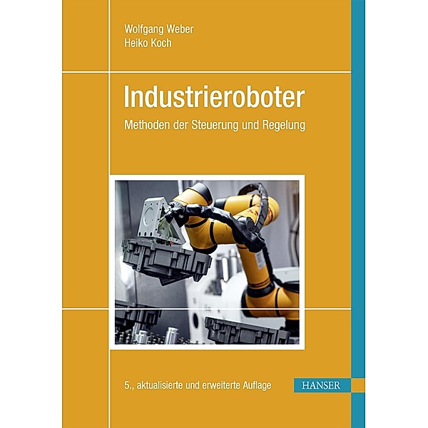 Industrieroboter, Wolfgang Weber, Heiko Koch