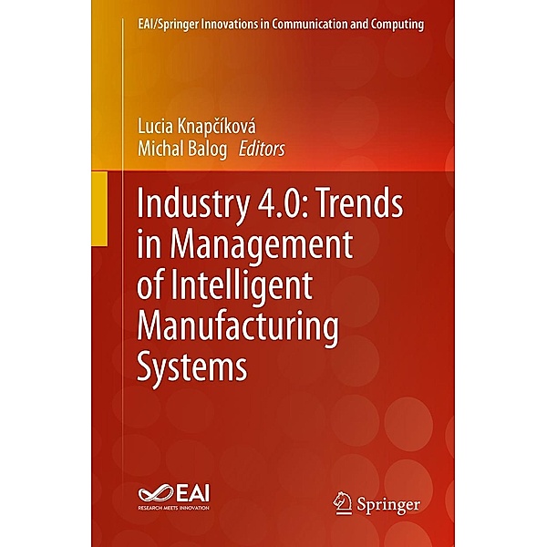 Industry 4.0: Trends in Management of Intelligent Manufacturing Systems / EAI/Springer Innovations in Communication and Computing