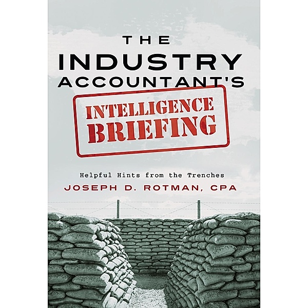 Industry Accountant's Intelligence Briefing, Cpa Joseph D. Rotman