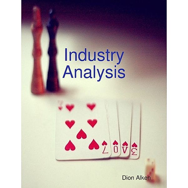 Industry Analysis, Dion Alken