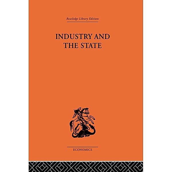 Industry and the State, P. Sargant Florence