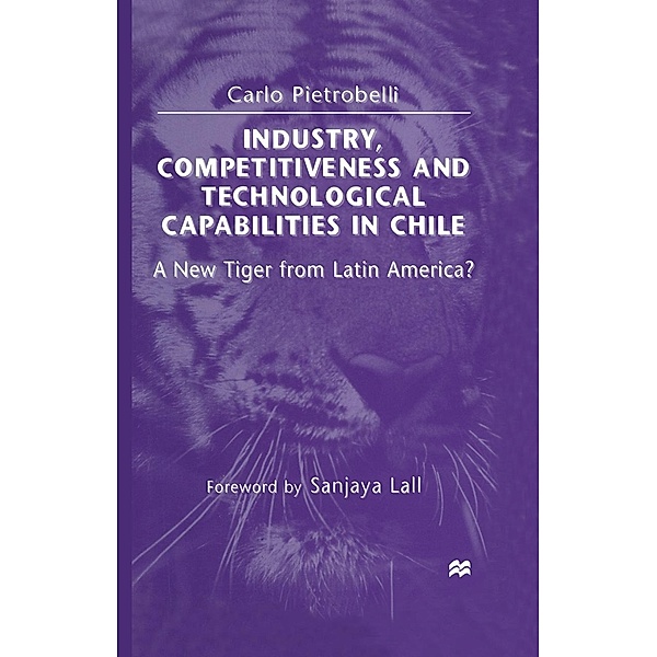 Industry, Competitiveness and Technological Capabilities in Chile, Carlo Pietrobelli