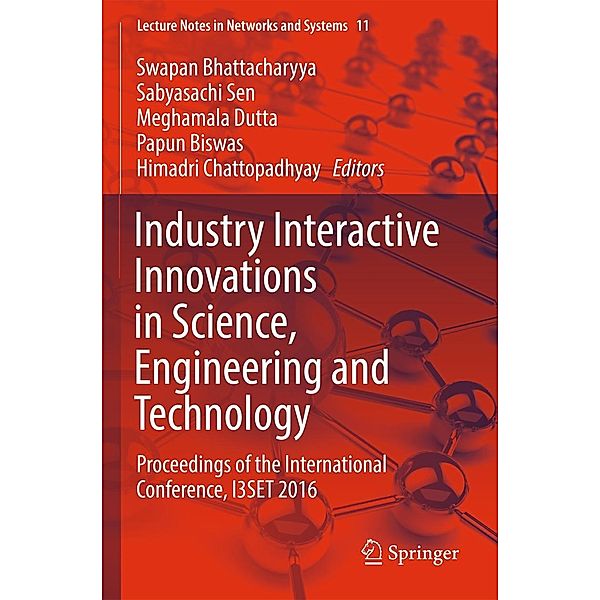 Industry Interactive Innovations in Science, Engineering and Technology / Lecture Notes in Networks and Systems Bd.11