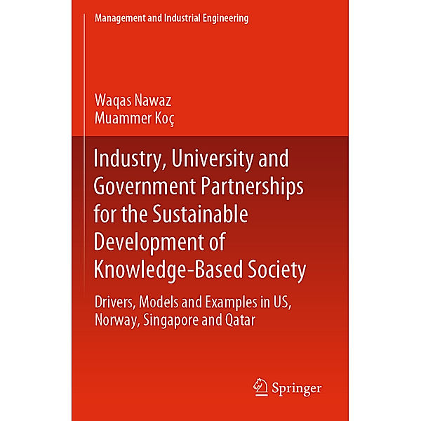 Industry, University and Government Partnerships for the Sustainable Development of Knowledge-Based Society, Waqas Nawaz, Muammer Koç