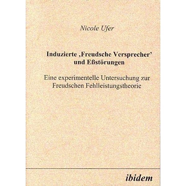 Induzierte Freudsche Versprecher und Essstörungen, Nicole Ufer