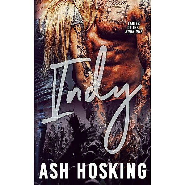 Indy (Ladies Of Ink, #1), Ash Hosking