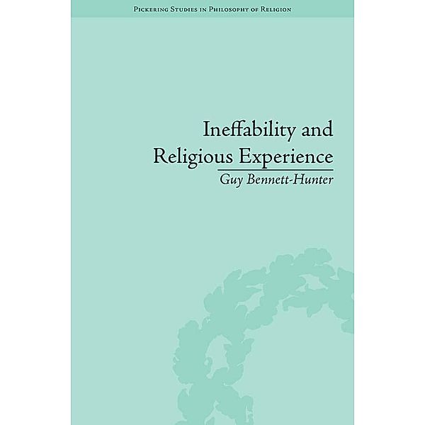 Ineffability and Religious Experience, Guy Bennett-Hunter