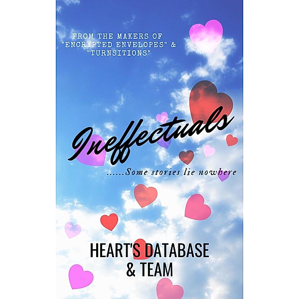 Ineffectuals, Heart's Database