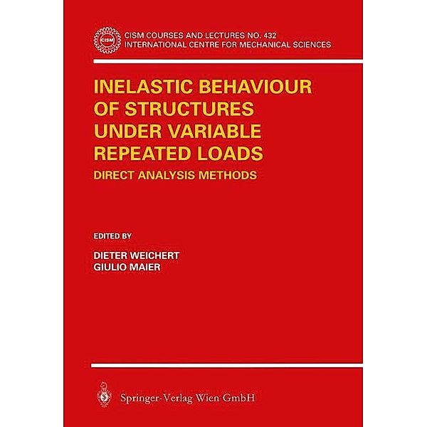 Inelastic Behaviour of Structures Under Variable Repeated Loads