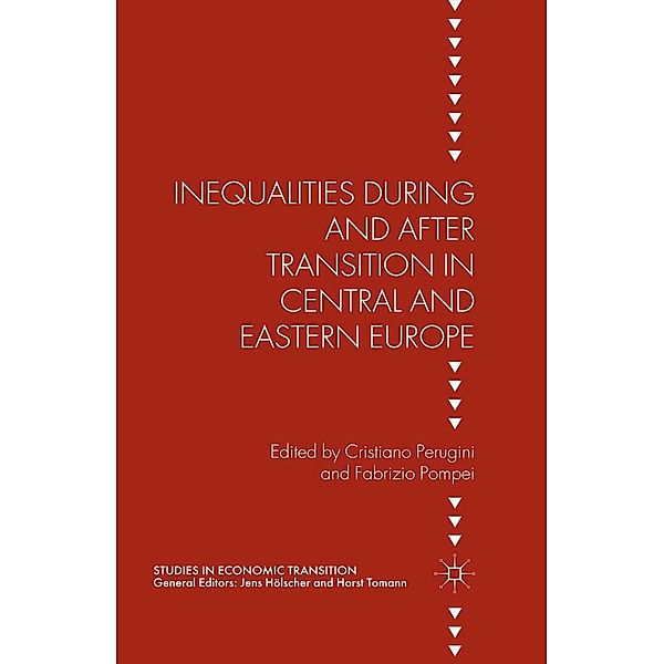 Inequalities During and After Transition in Central and Eastern Europe / Studies in Economic Transition