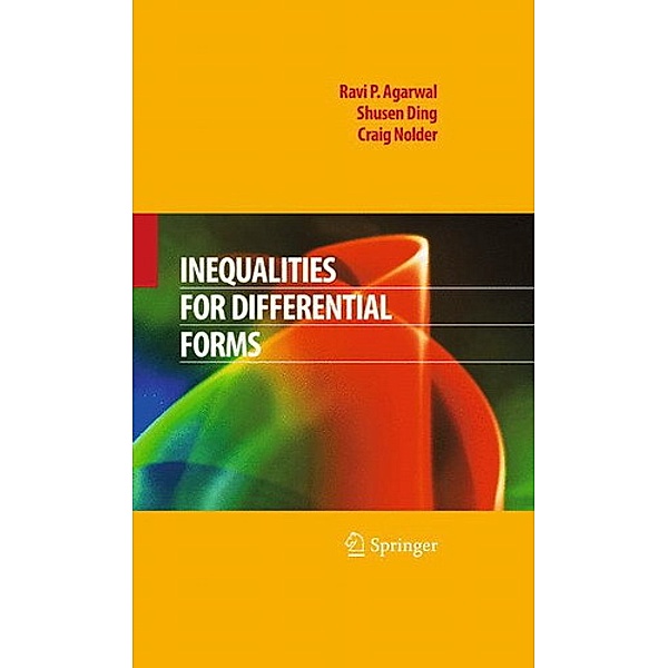 Inequalities for Differential Forms, Ravi P. Agarwal, Shusen Ding, Craig Nolder