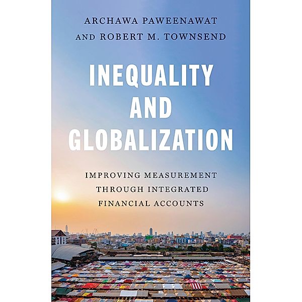 Inequality and Globalization / The Gorman Lectures in Economics Bd.12, Archawa Paweenawat, Robert M. Townsend