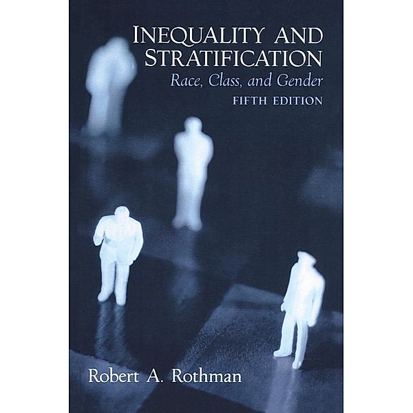 Inequality and Stratification, Robert A. Rothman