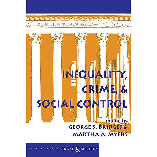 Inequality, Crime, And Social Control, George S Bridges