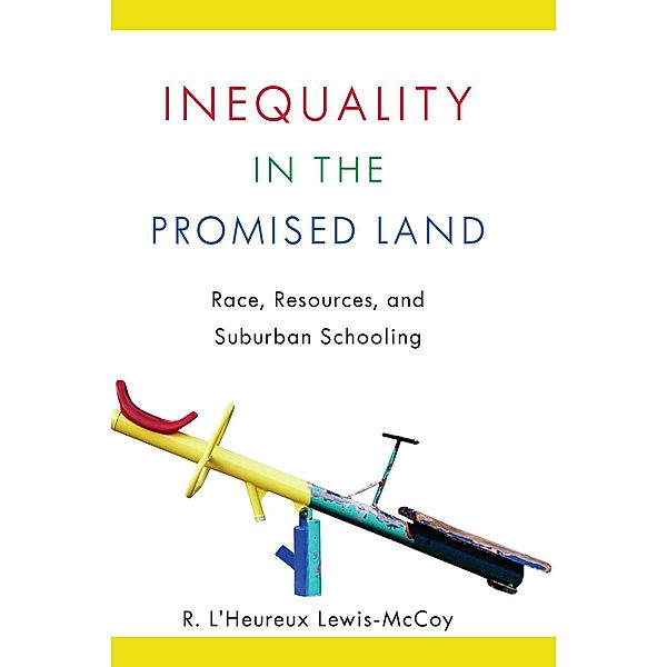 Inequality in the Promised Land, R. L'Heureux Lewis-McCoy