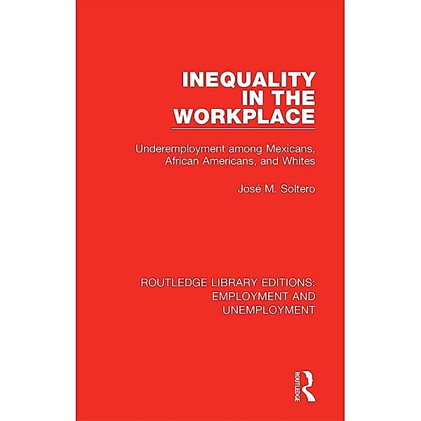 Inequality in the Workplace, José M. Soltero