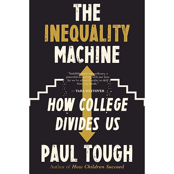 Inequality Machine, Paul Tough