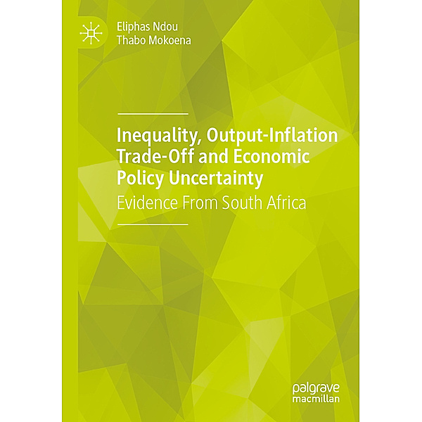 Inequality, Output-Inflation Trade-Off and Economic Policy Uncertainty, Eliphas Ndou, Thabo Mokoena